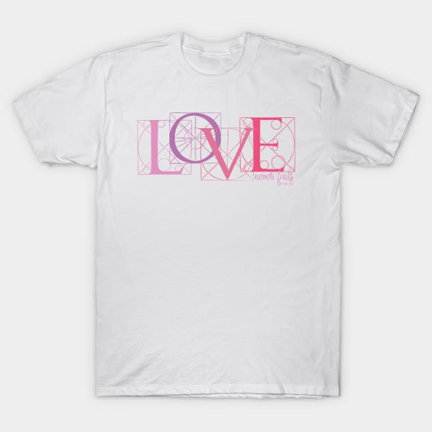 Love Never Fails 1 Corinthians 13 4-8 Christian Valentines Day T-Shirt by August Design